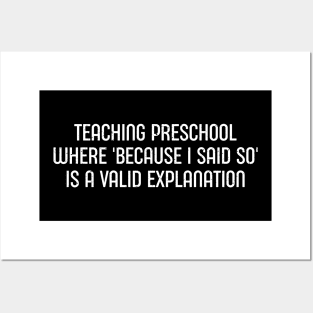 Teaching preschool Where 'because I said so' is a valid explanation Posters and Art